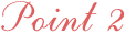 Point 2