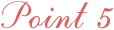 Point 5