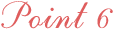 Point 6